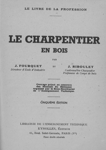 Le charpentier en bois, Fourquet & Riboulet